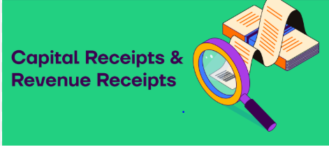 "Capital receipt" and "Revenue receipt".,